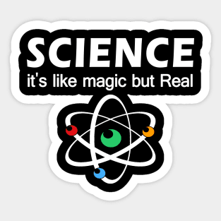 Science it's like magic but real funny gift Sticker